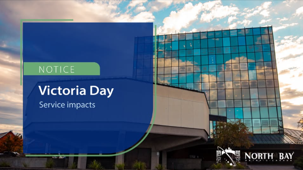 City of North Bay Closures for Victoria Day