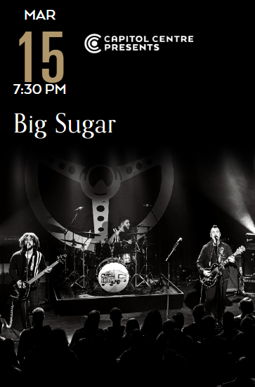 Big Sugar at the Capitol Centre