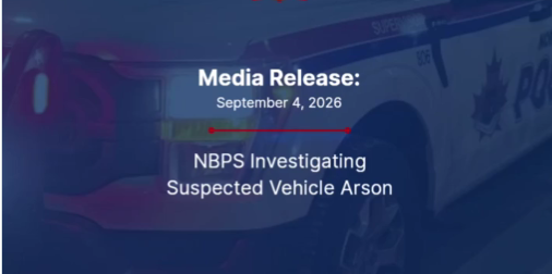 North Bay Police Service Investigating Suspected Vehicle Arson